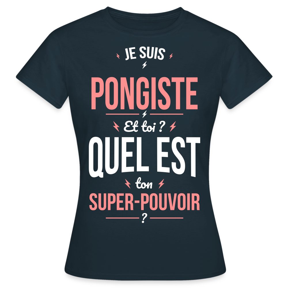 T-shirt Femme - Je suis pongiste - Super-pouvoir - marine