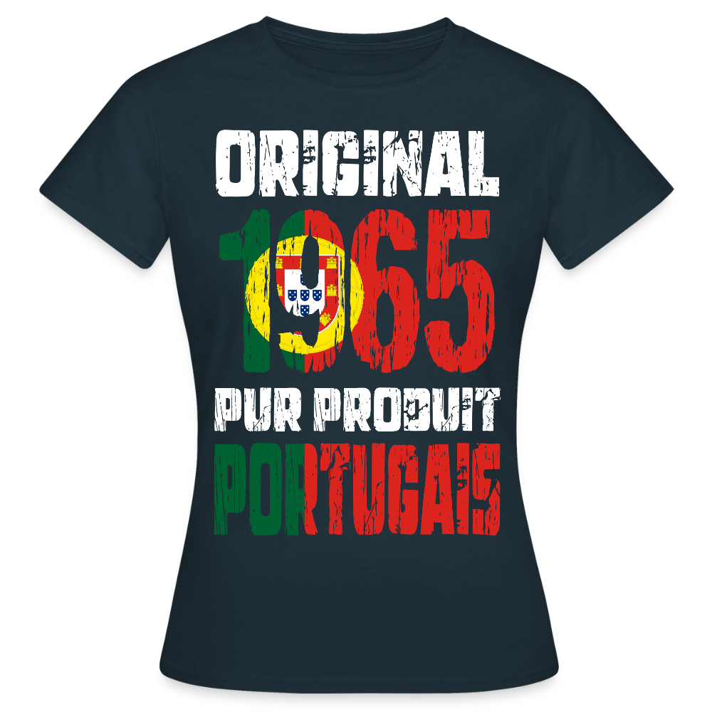 T-shirt Femme - Anniversaire 60 Ans - Original 1965 - Pur produit Portugais - marine