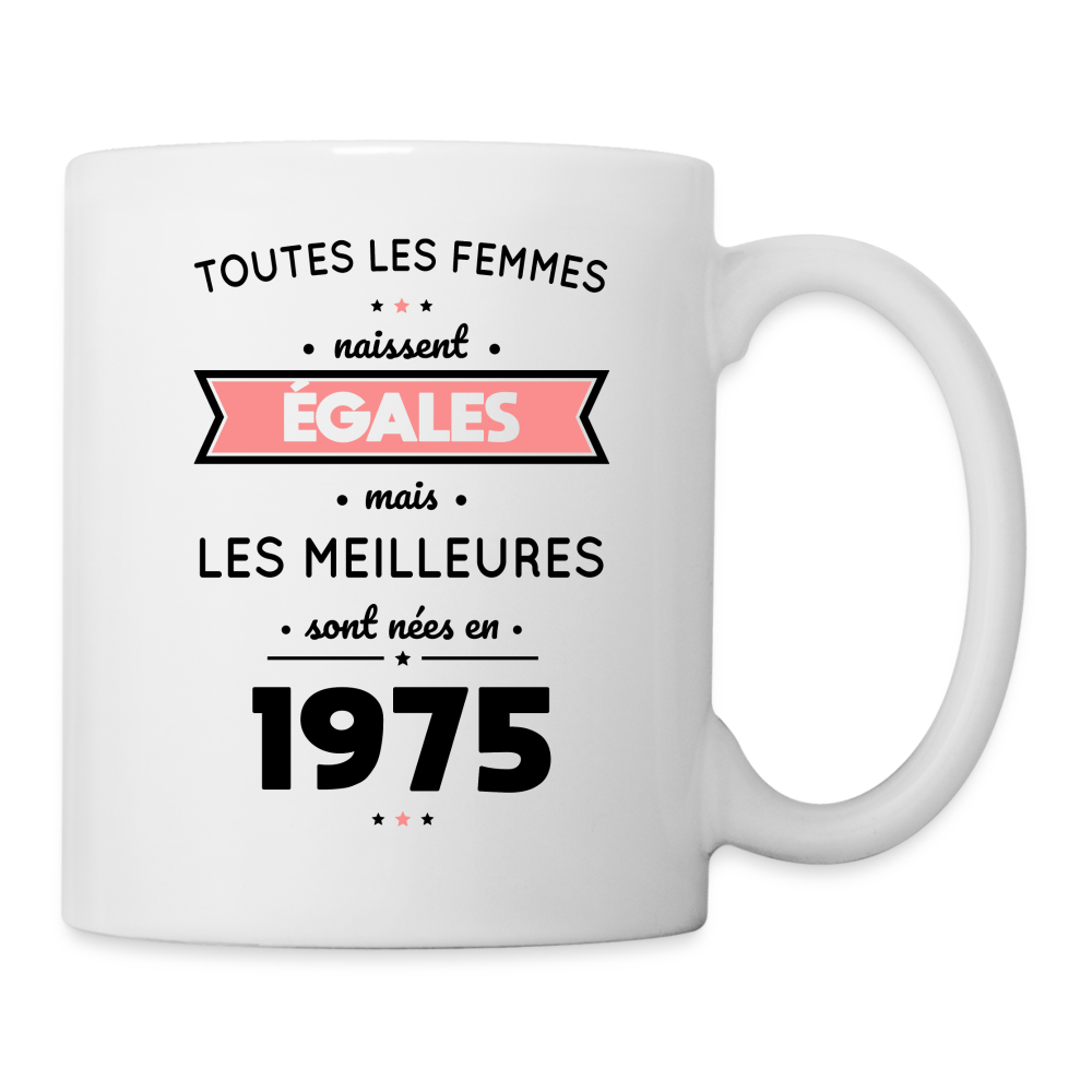 Mug blanc - Anniversaire 50 Ans - Les meilleures sont nées en 1975 - blanc