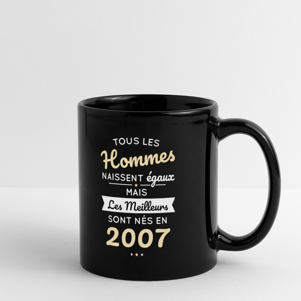 Mug uni - Anniversaire 18 Ans - Les meilleurs sont nés en 2007 - noir