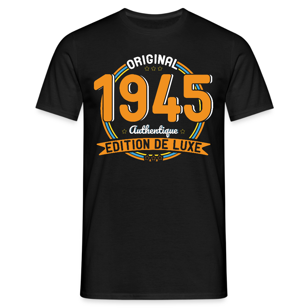 T-shirt Homme - Anniversaire 80 Ans - Original 1945 Authentique - noir