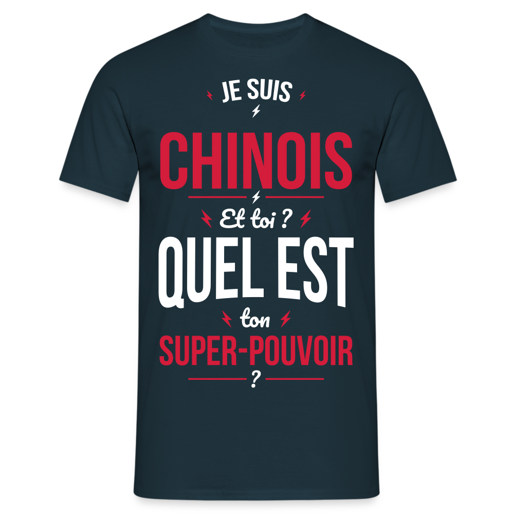 T-shirt Homme - Je suis Chinois - Super-pouvoir - marine