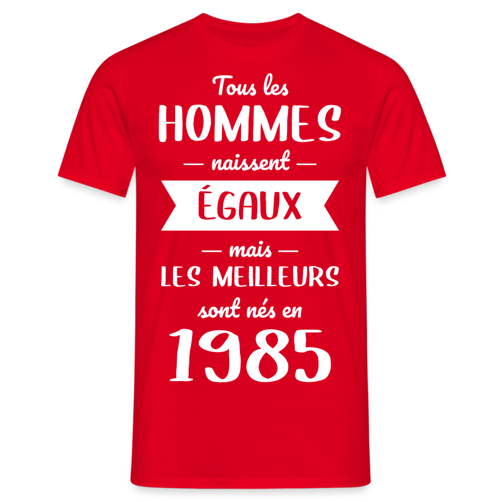 T-shirt Homme - Anniversaire 40 Ans - Les meilleurs sont nés en 1985 - rouge