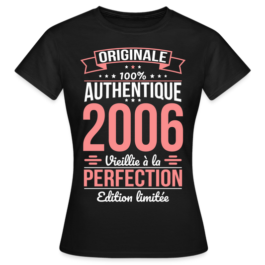 T-shirt Femme - Anniversaire 19 Ans - Originale 2006 - noir