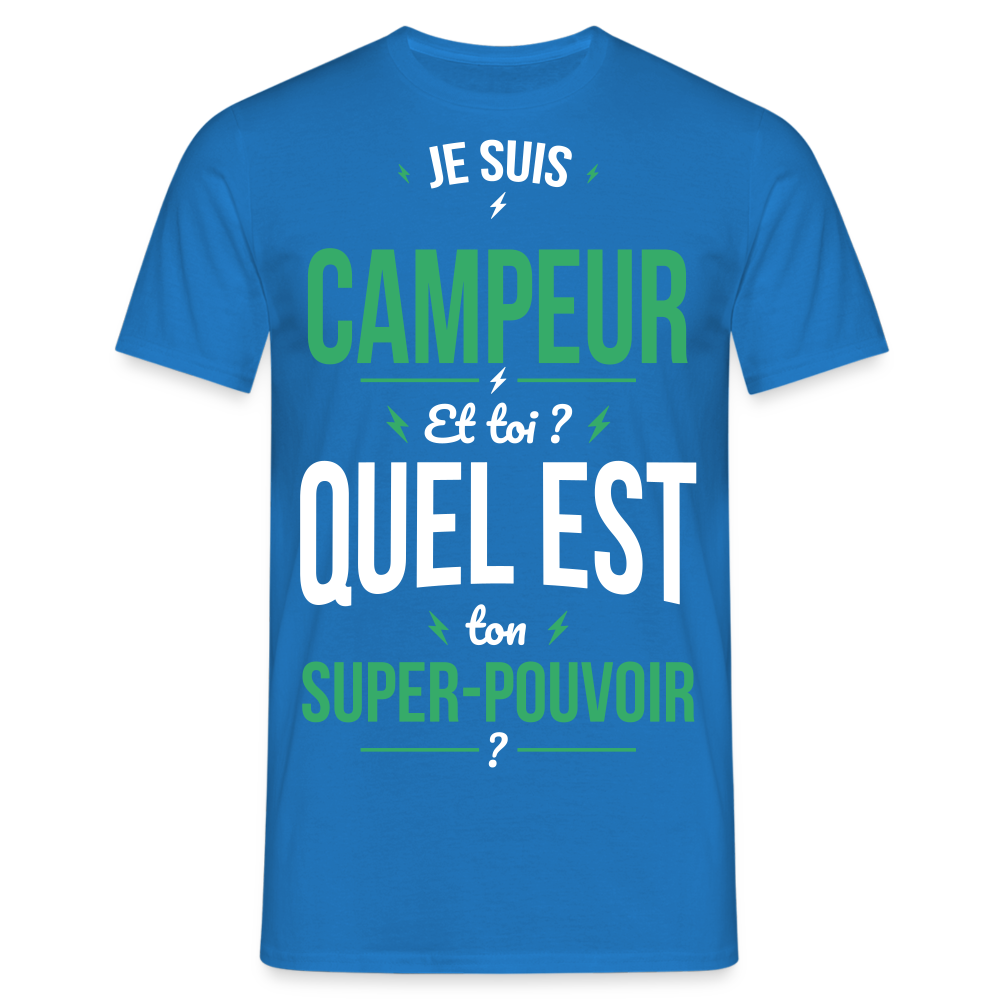 T-shirt Homme - Je suis campeur - Super-pouvoir - bleu royal