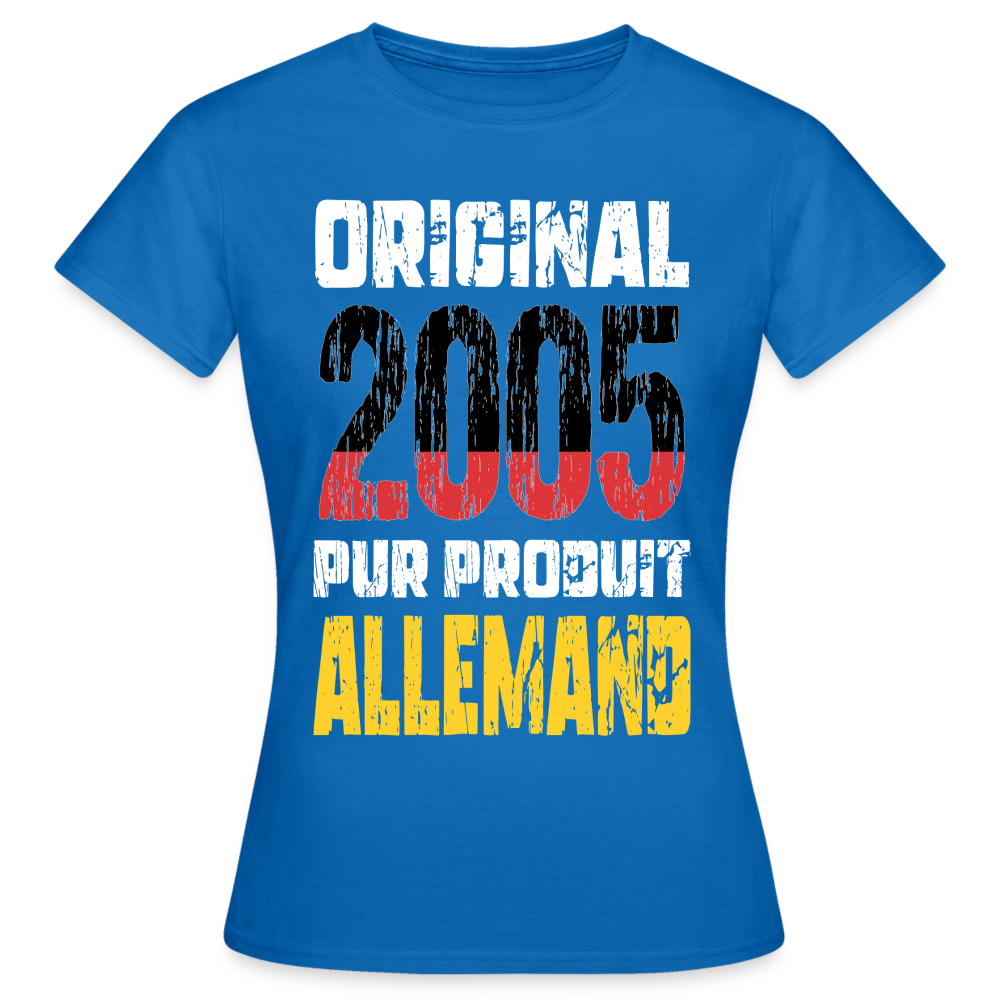 T-shirt Femme - Anniversaire 20 Ans - Original 2005 - Pur produit Allemand - bleu royal