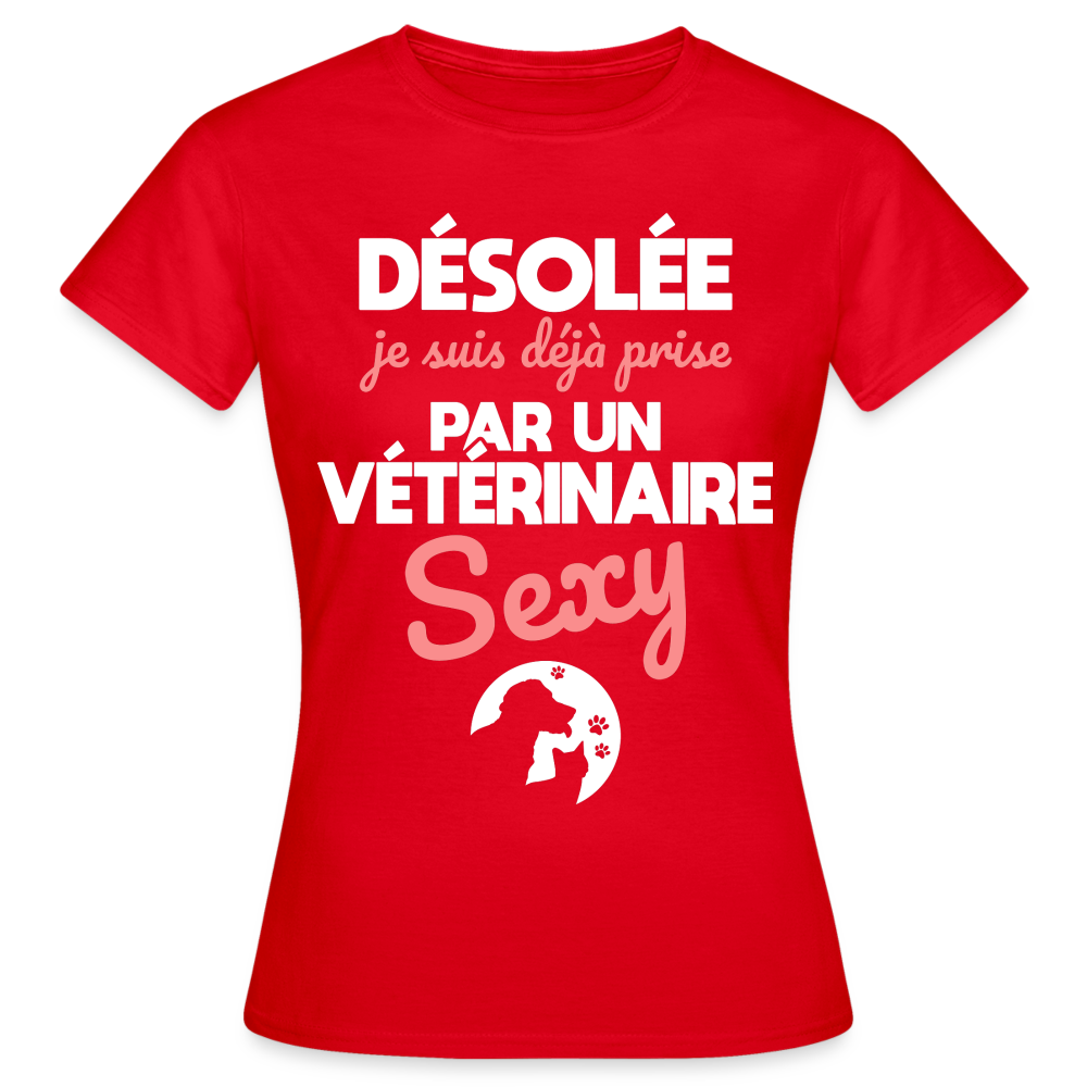 T-shirt Femme - Je suis prise par un vétérinaire sexy - rouge