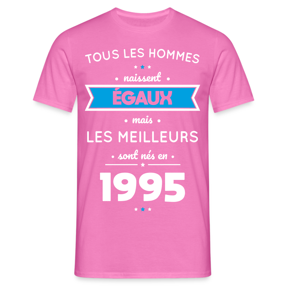 T-shirt Homme - Anniversaire 30 Ans - Les meilleurs sont nés en 1995 - rose