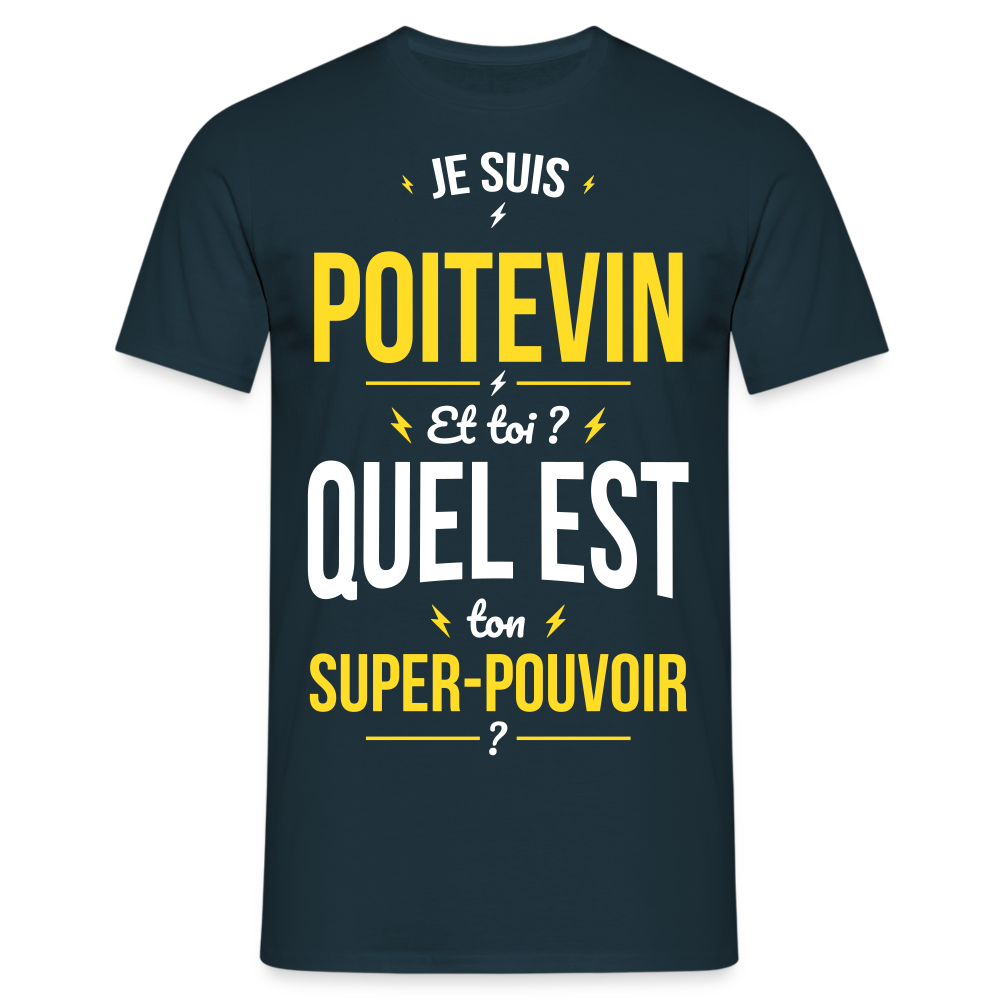 T-shirt Homme - Je suis Poitevin - Super-pouvoir - marine