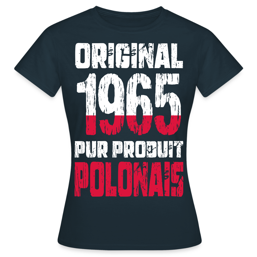 T-shirt Femme - Anniversaire 60 Ans - Original 1965 - Pur produit Polonais - marine