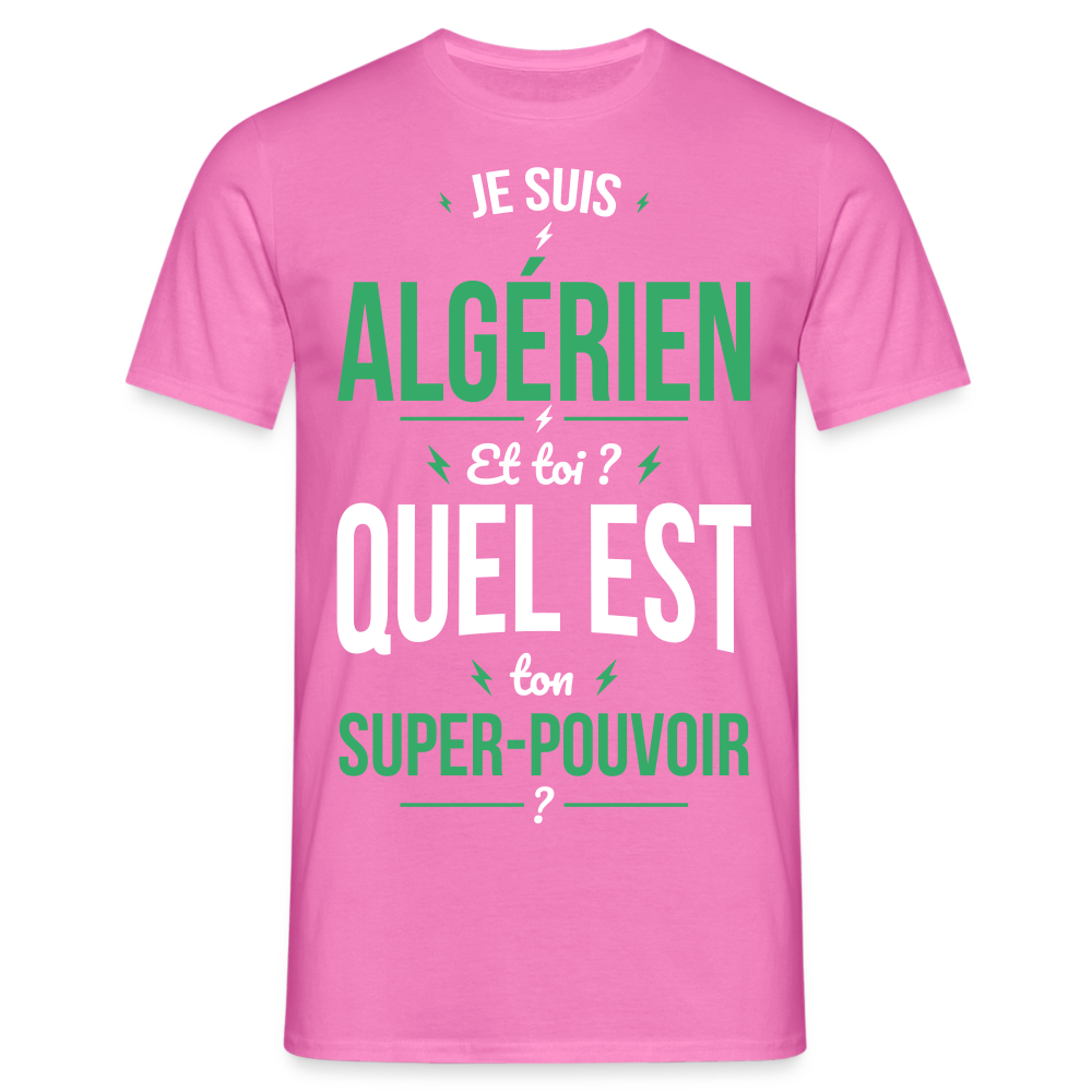 T-shirt Homme - Je suis Algérien - Super-pouvoir - rose