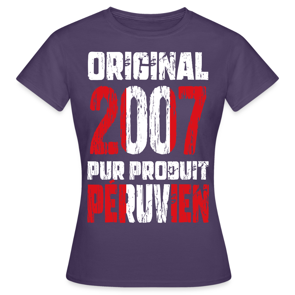 T-shirt Femme - Anniversaire 18 Ans - Original 2007 - Pur produit Péruvien - violet foncé