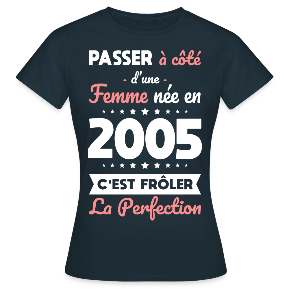 T-shirt Femme - Anniversaire 20 Ans - Née en 2005 - Frôler la perfection - marine