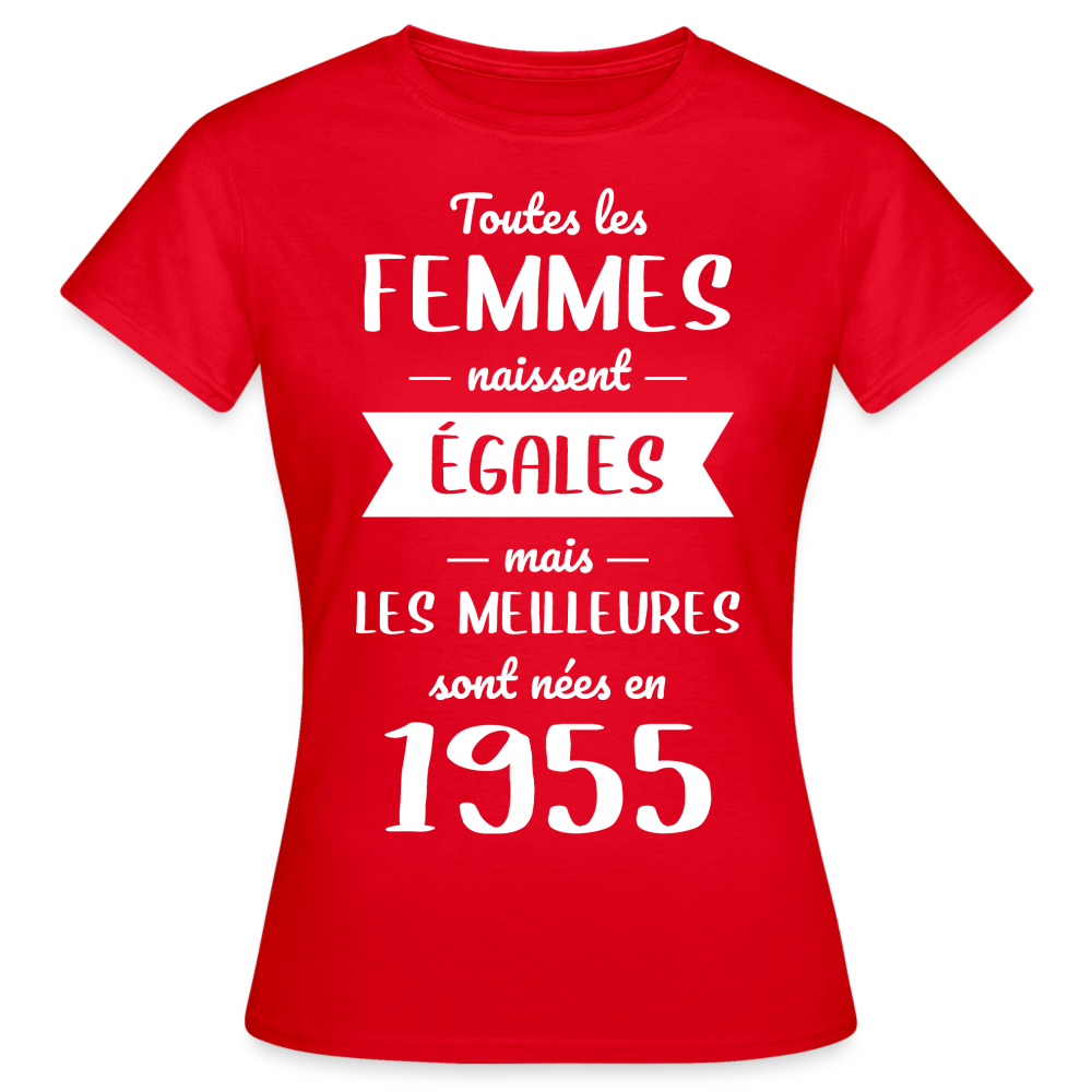 T-shirt Femme - Anniversaire 70 Ans - Les meilleures sont nées en 1955 - rouge