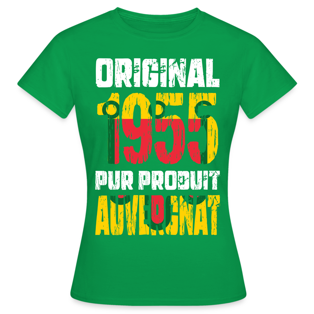 T-shirt Femme - Anniversaire 70 Ans - Original 1955 - Pur produit Auvergnat - vert