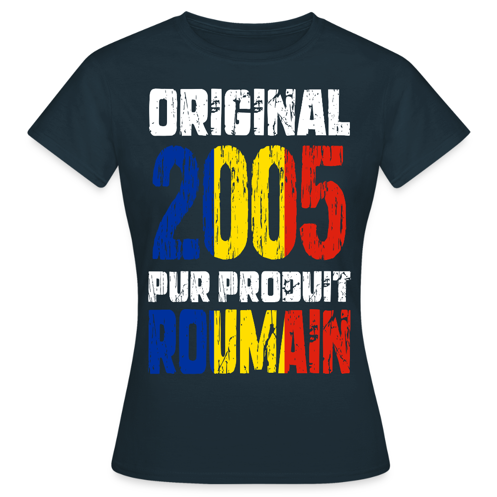 T-shirt Femme - Anniversaire 20 Ans - Original 2005 - Pur produit Roumain - marine