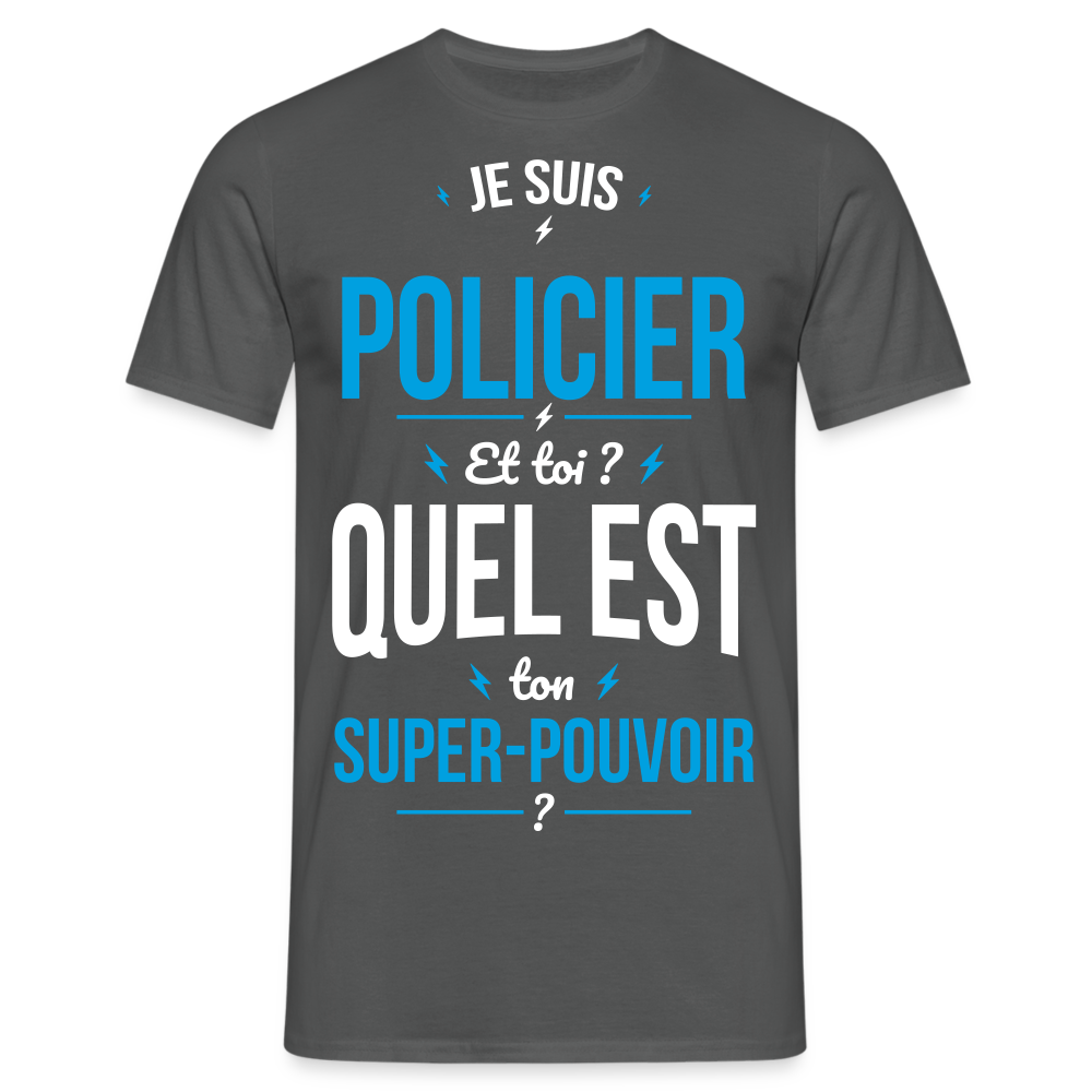 T-shirt Homme - Je suis policier - Super-pouvoir - charbon