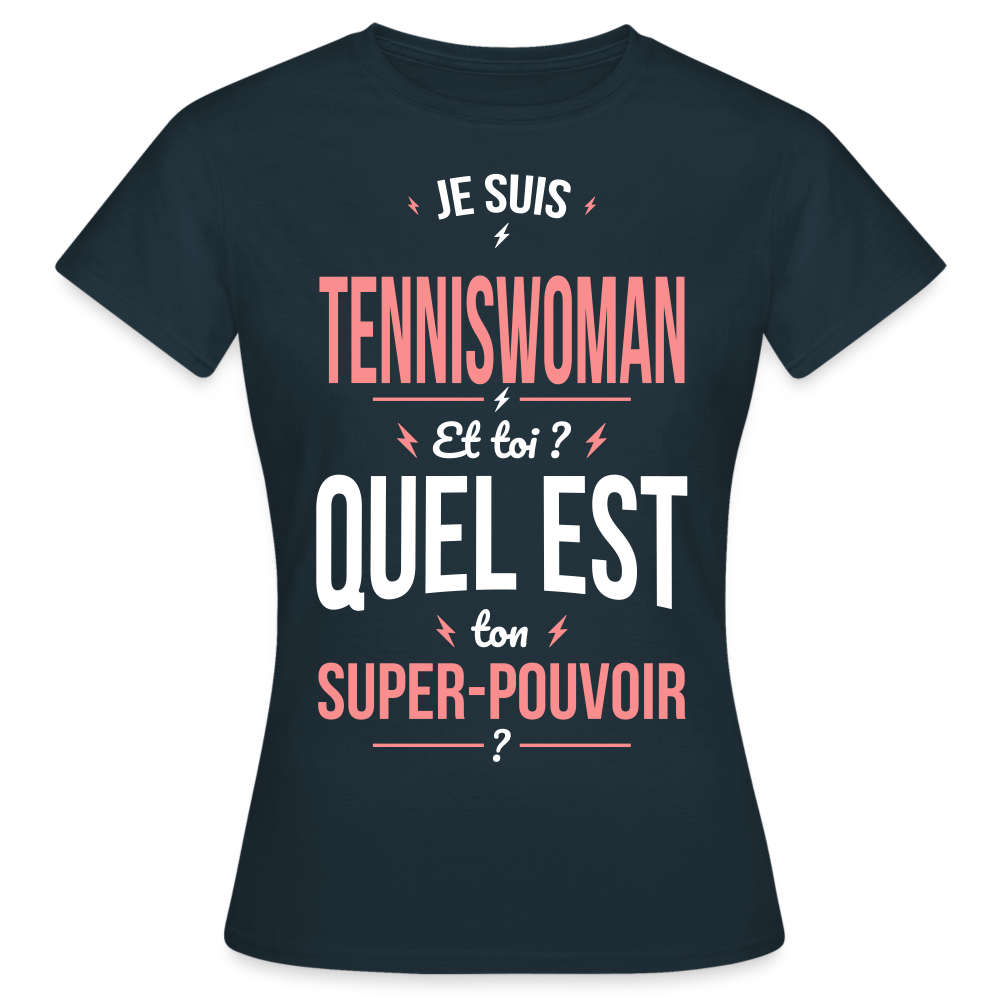 T-shirt Femme - Je suis tenniswoman - Super-pouvoir - marine