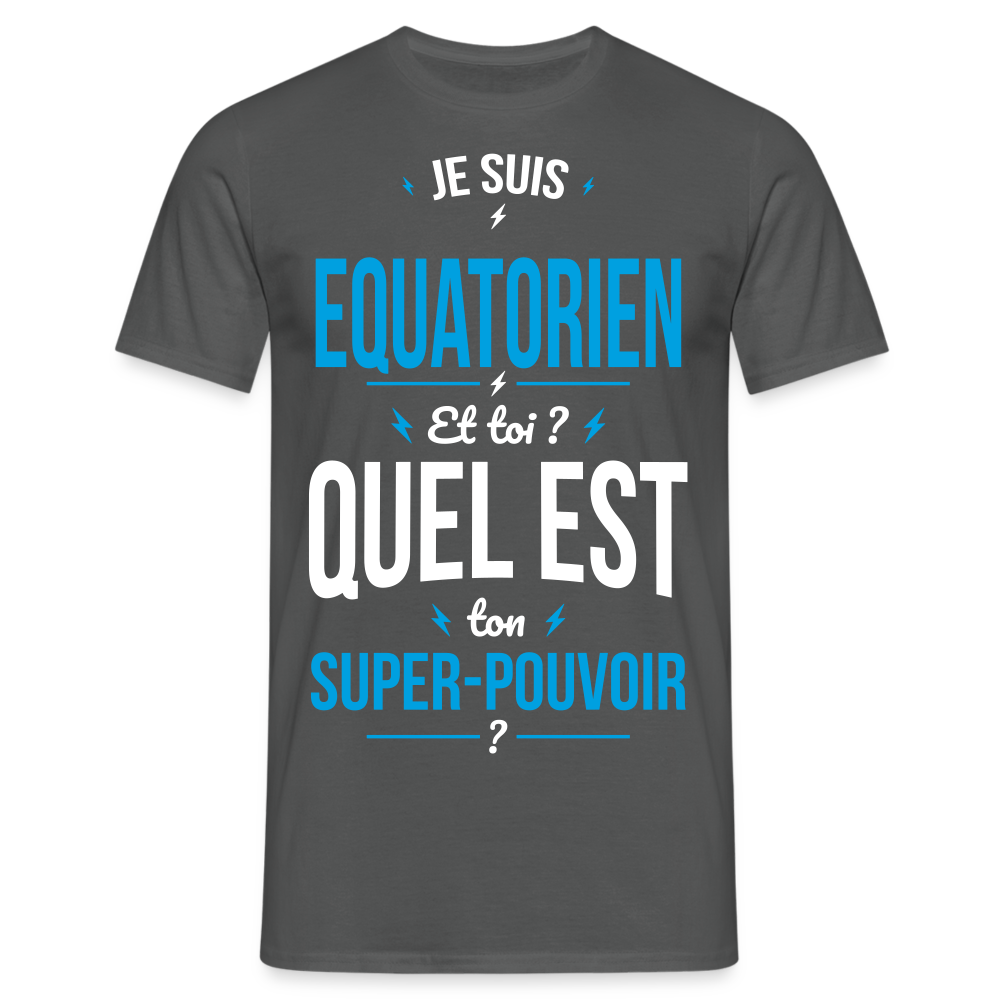 T-shirt Homme - Je suis Equatorien - Super-pouvoir - charbon