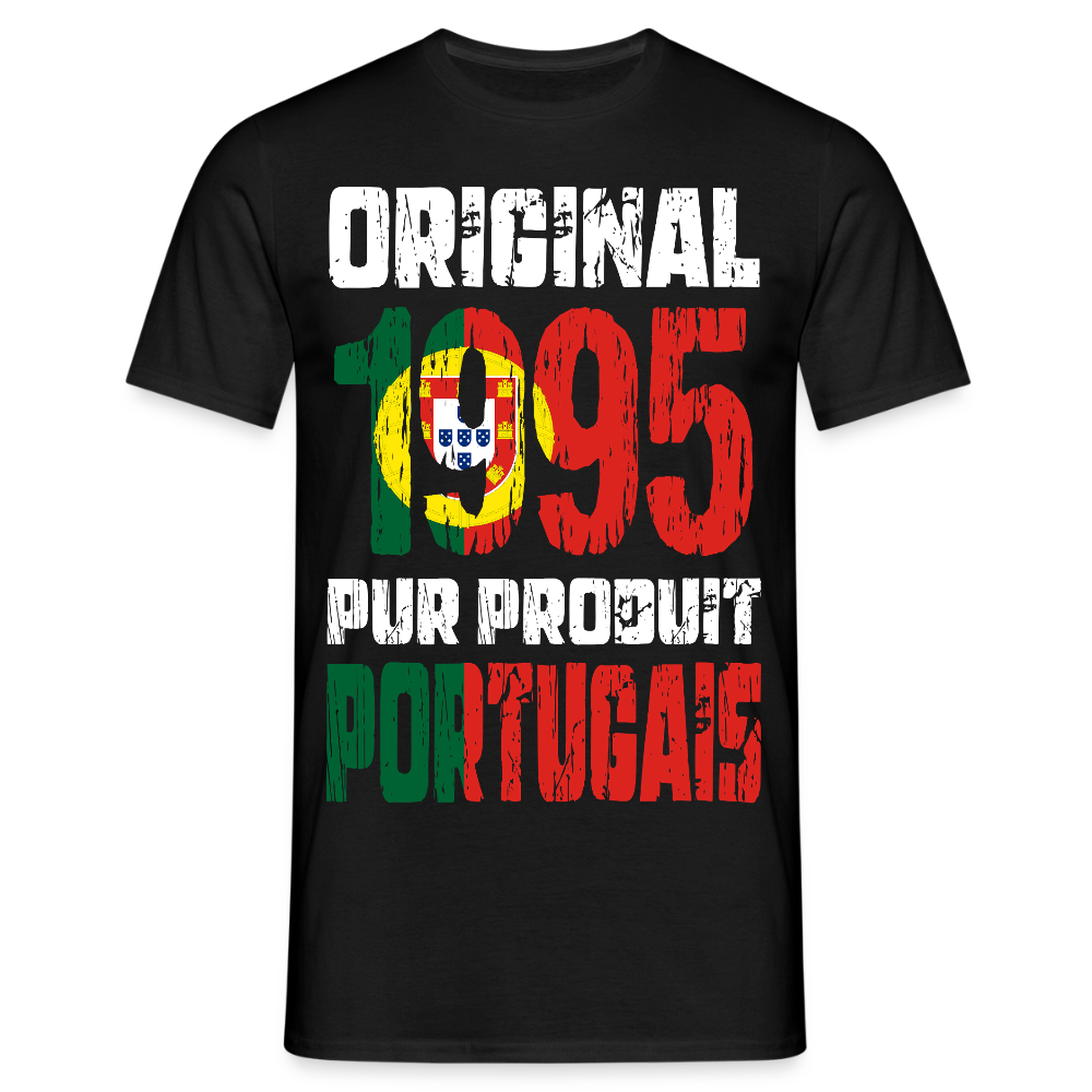 T-shirt Homme - Anniversaire 30 Ans - Original 1995 - Pur produit Portugais - noir