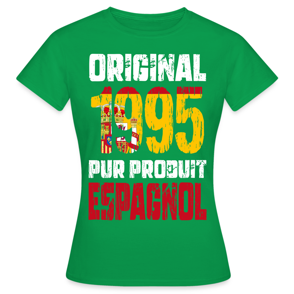 T-shirt Femme - Anniversaire 30 Ans - Original 1995 - Pur produit Espagnol - vert