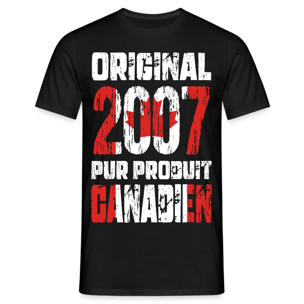 T-shirt Homme - Anniversaire 18 Ans - Original 2007 - Pur produit Canadien - noir