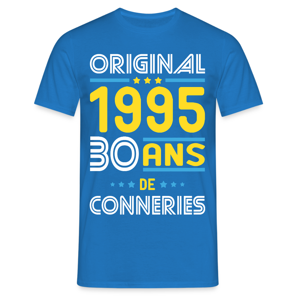 T-shirt Homme - Anniversaire 30 Ans - Original 1995 - Conneries - bleu royal