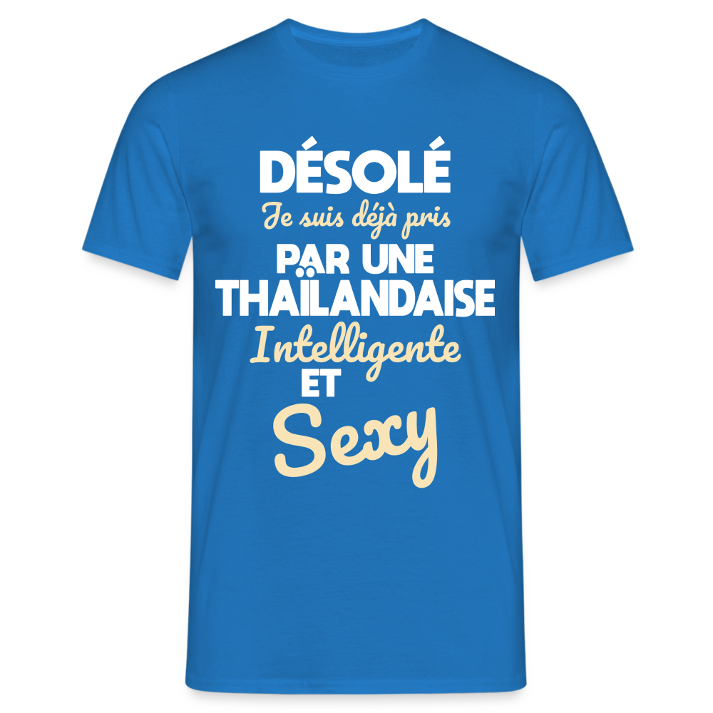 T-shirt Homme -  Je suis déjà pris par une Thaïlandaise intelligente et sexy - bleu royal