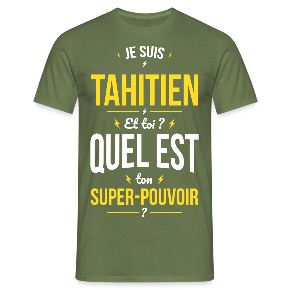 T-shirt Homme - Je suis Tahitien - Super-pouvoir - vert militaire