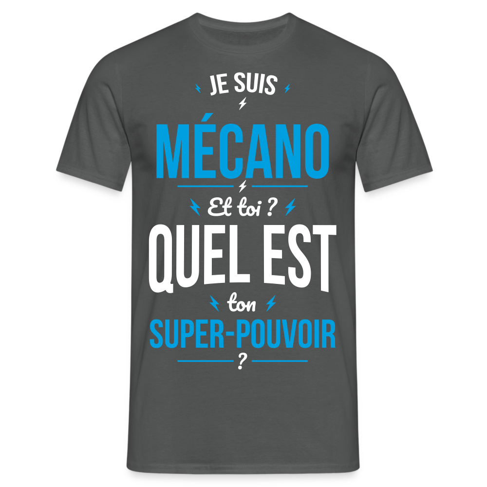 T-shirt Homme - Je suis mécano - Super-pouvoir - charbon