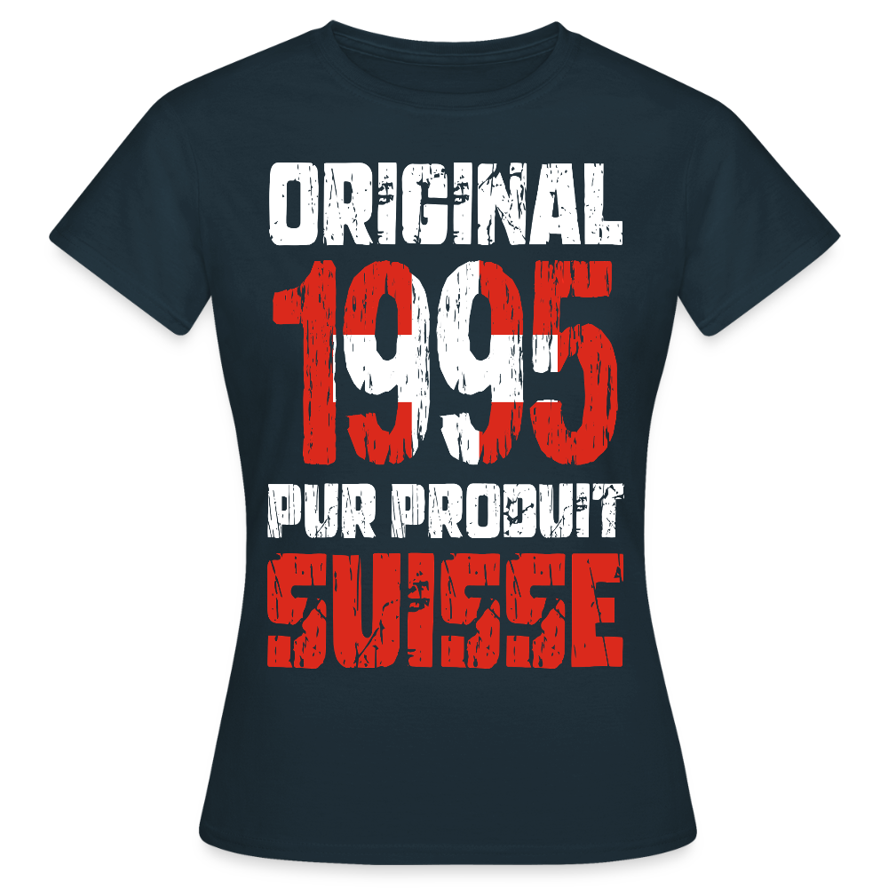 T-shirt Femme - Anniversaire 30 Ans - Original 1995 - Pur produit Suisse - marine