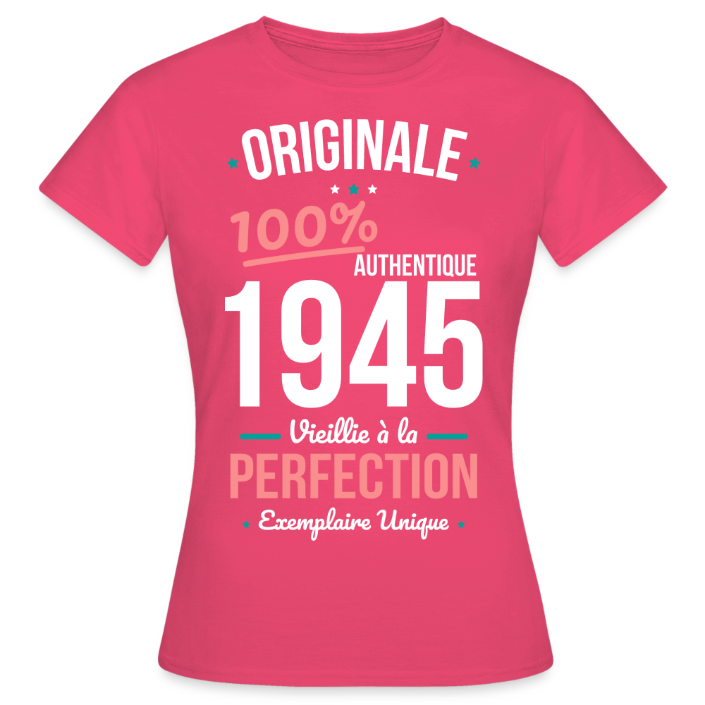 T-shirt Femme - Anniversaire 80 Ans - Originale 1945 - rose azalée