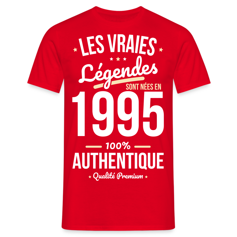 T-shirt Homme - Anniversaire 30 Ans - Les vraies Légendes sont nées en 1995 - rouge