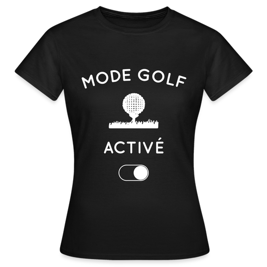 T-shirt Femme - Mode golf activé - noir