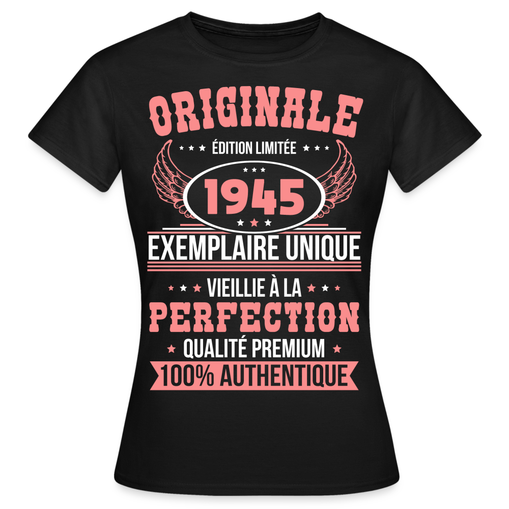 T-shirt Femme - Anniversaire 80 Ans - Originale 1945 - noir