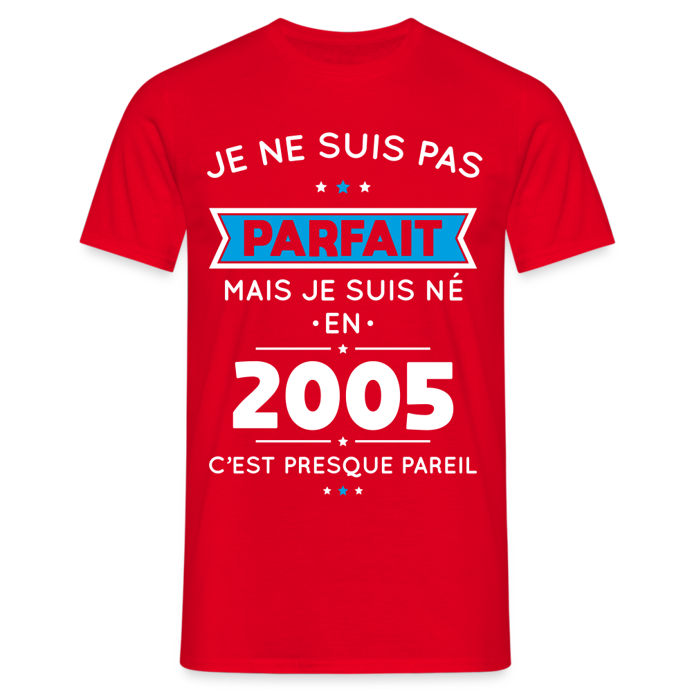 T-shirt Homme - Anniversaire 20 Ans - Pas parfait mais né en 2005 - rouge