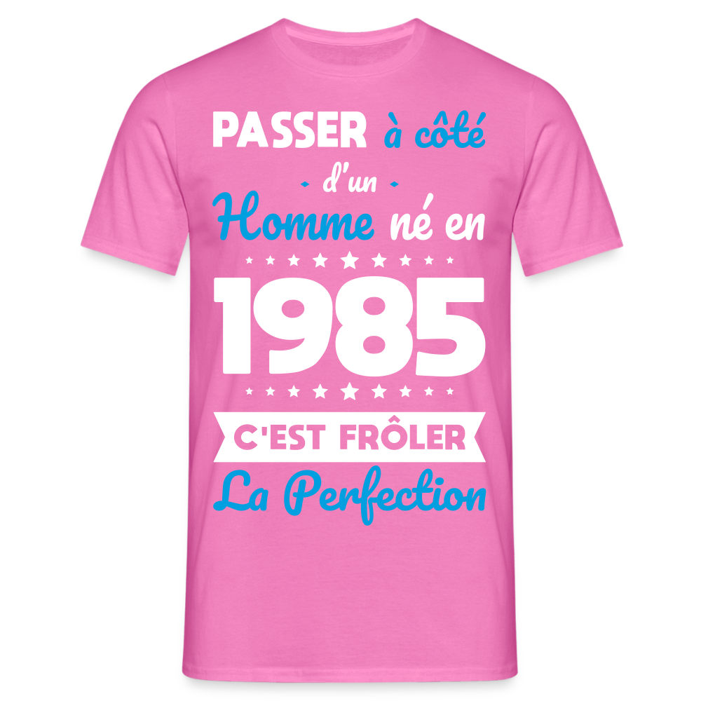 T-shirt Homme - Anniversaire 40 Ans - Né en 1985 - Frôler la perfection - rose