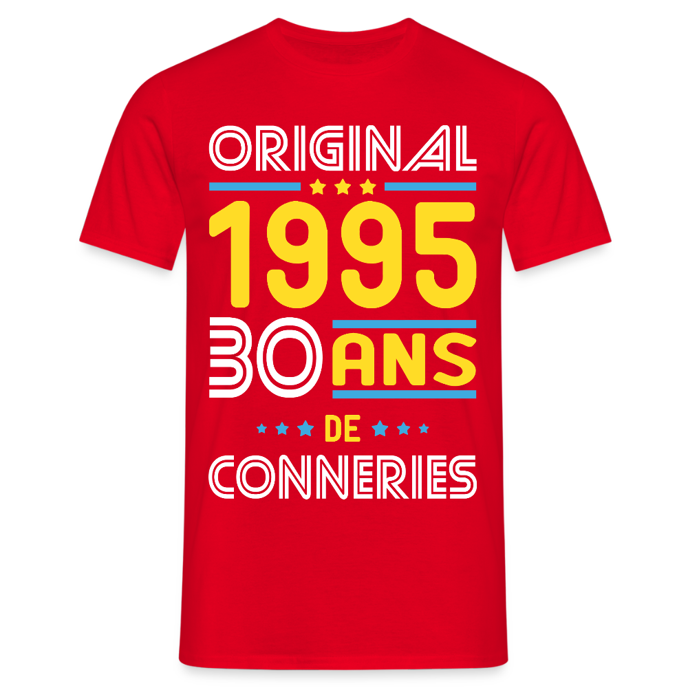 T-shirt Homme - Anniversaire 30 Ans - Original 1995 - Conneries - rouge