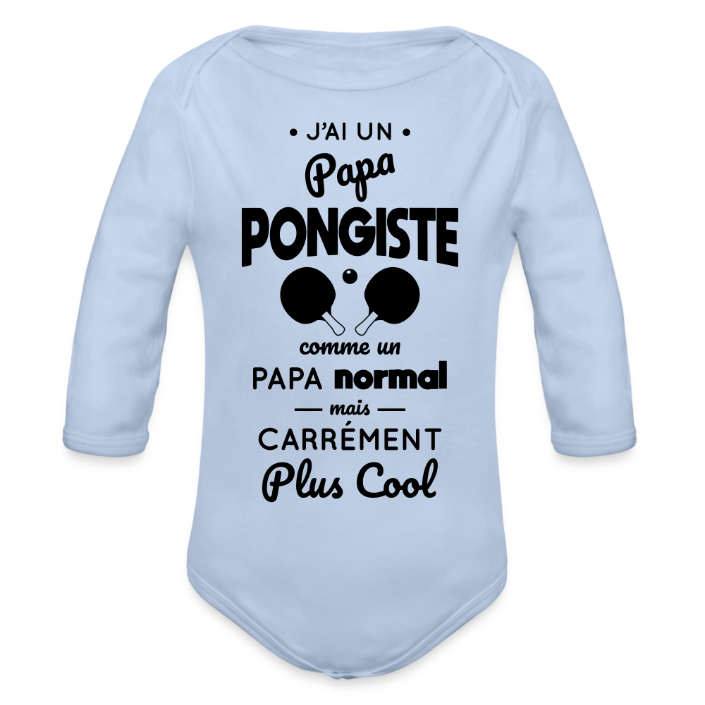 Body Bébé bio manches longues - J'ai un papa pongiste - ciel