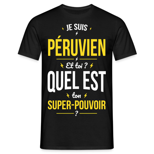 T-shirt Homme - Je suis Péruvien - Super-pouvoir - noir