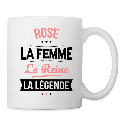 Mug blanc - Rose - la Femme - la Reine - la Légende - blanc