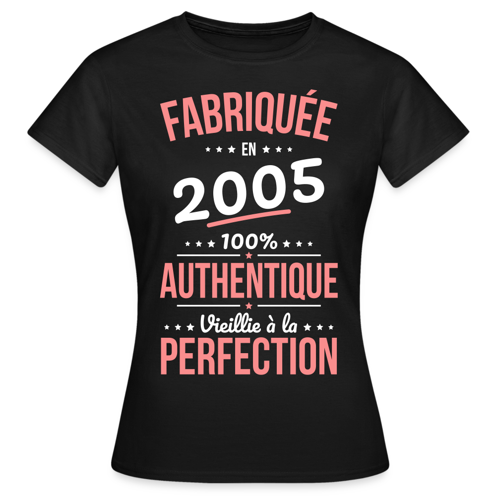 T-shirt Femme - Anniversaire 20 Ans - Fabriquée en 2005 - noir