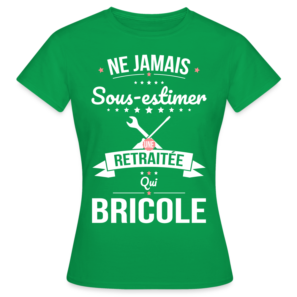 T-shirt Femme - Ne jamais sous-estimer une retraitée qui bricole - vert