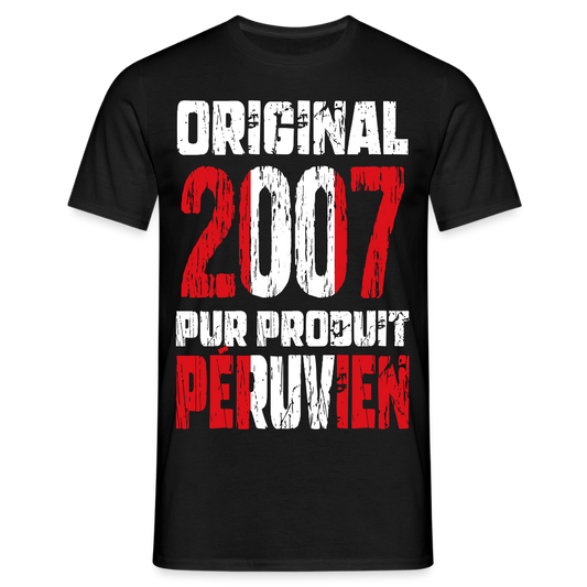 T-shirt Homme - Anniversaire 18 Ans - Original 2007 - Pur produit Péruvien - noir