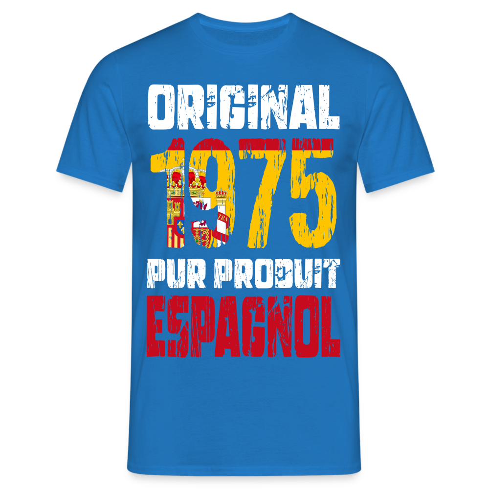 T-shirt Homme - Anniversaire 50 Ans - Original 1975 - Pur produit Espagnol - bleu royal