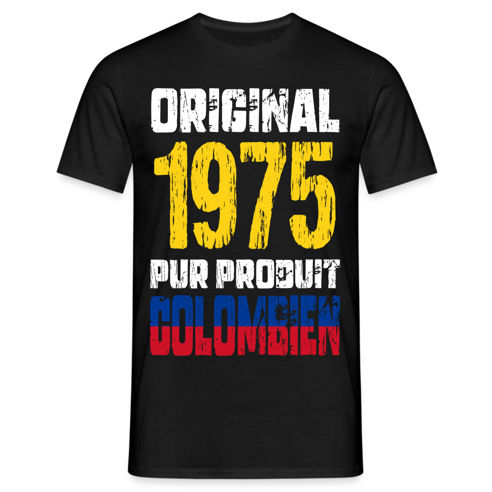 T-shirt Homme - Anniversaire 50 Ans - Original 1975 - Pur produit Colombien - noir