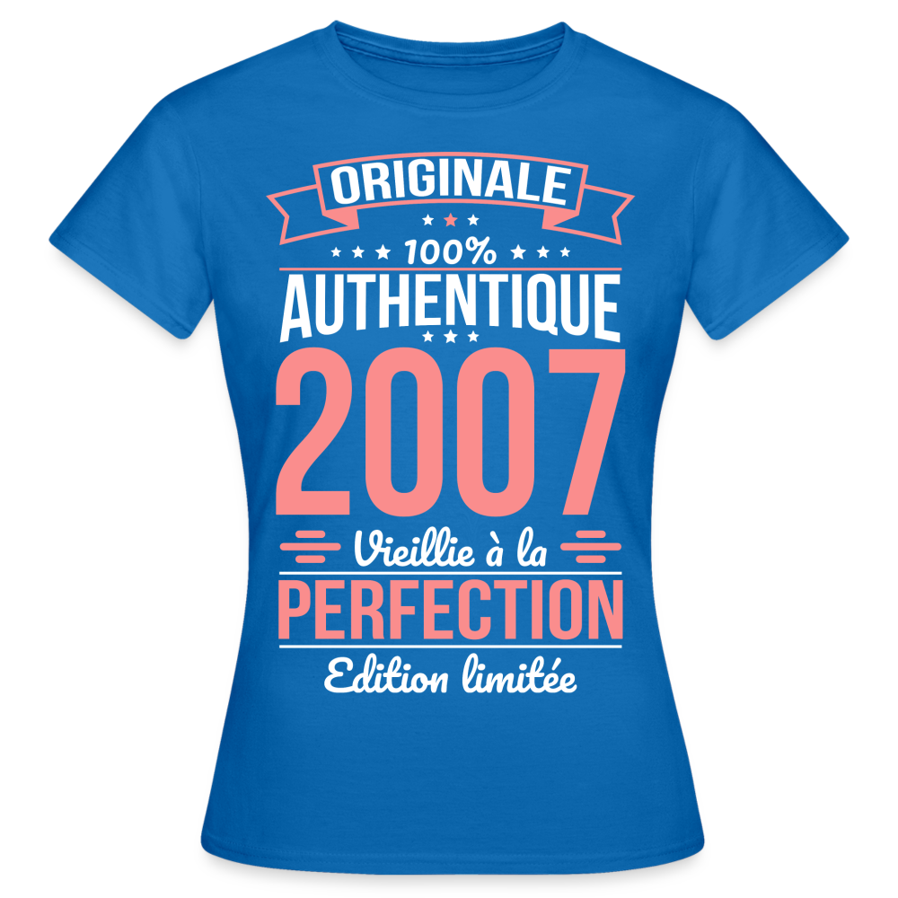 T-shirt Femme - Anniversaire 18 Ans - Originale 2007 - bleu royal