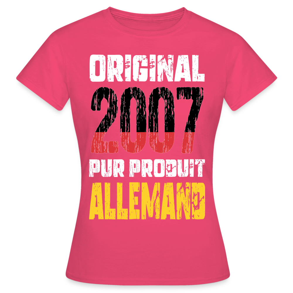 T-shirt Femme - Anniversaire 18 Ans - Original 2007 - Pur produit Allemand - rose azalée