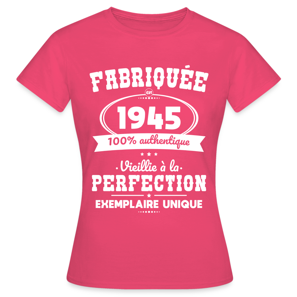 T-shirt Femme - Anniversaire 80 Ans - Fabriquée en 1945 - rose azalée