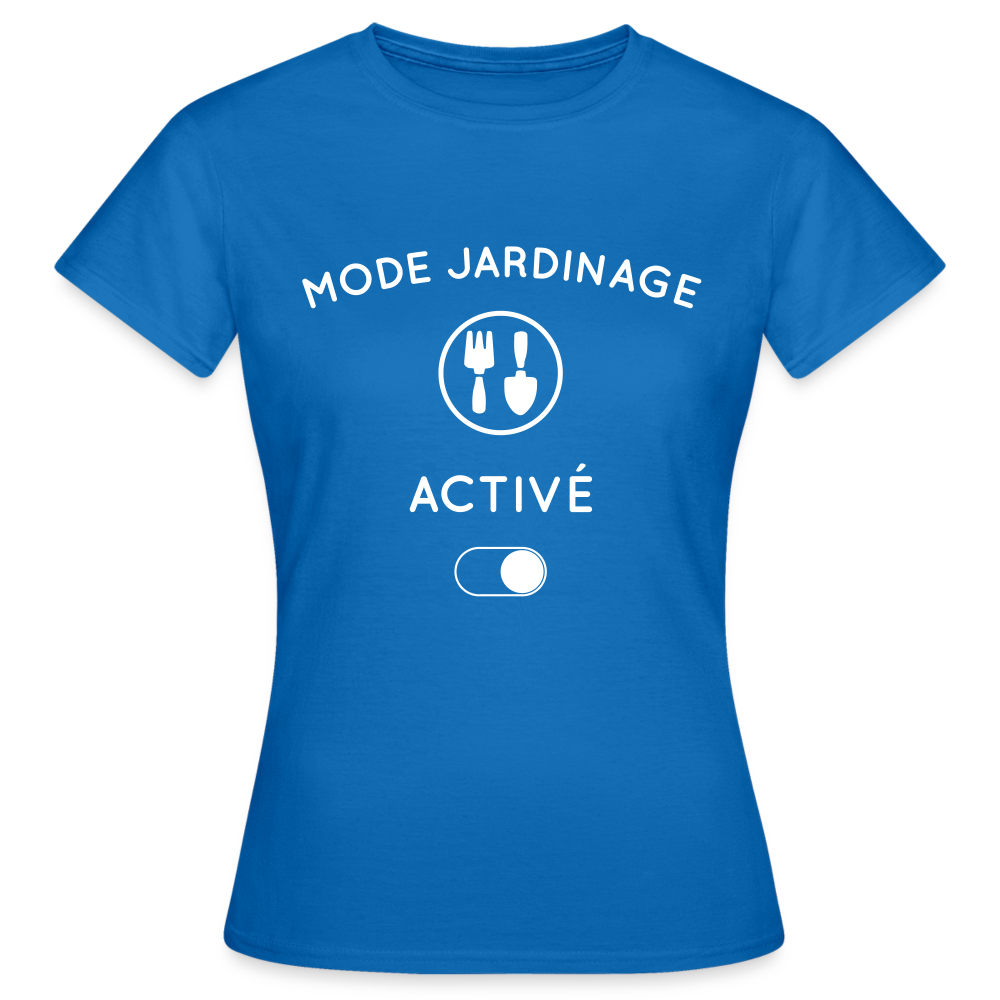 T-shirt Femme - Mode jardinage activé - bleu royal